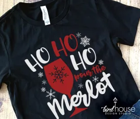 Ho Ho Ho Pour the Merlot Shirt, Cute Christmas Graphic Tee