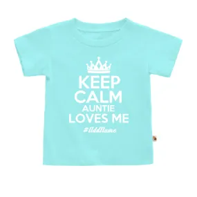 Keep Calm Auntie Loves Me (Kids)