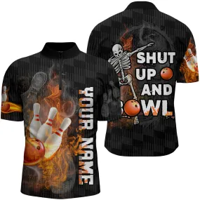 Shut Up and Bowl, Funny Bowling Shirt for Men, Personalized Quarter Zip Flame Skull Bowler Jersey